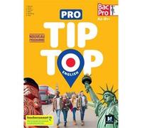 PRO TIP TOP ENGLISH 1re-Tle Bac Pro - Ed. 2020 - Livre élève Béatrice Léonori (Auteur), Sabine Ritter (Auteur), Sylvie Vitel (Auteur), Fanny Bascou (Auteur), Joanna Herter (Auteur), Elodie Rumburg (Au