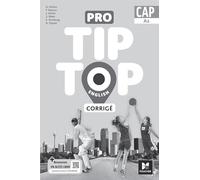 PRO TIP TOP ENGLISH - Anglais CAP - Ed. 2024 - Corrigé
