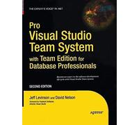 Pro Visual Studio Team System With Team Edition For Database Professionals