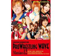 Pro Wrestling Wave Maniacs12 [12] [Dvd]