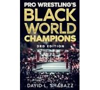 Pro Wrestling's Black World Champions - 3rd Edition