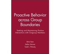 Proactive Behavior across Group Boundaries by Todd L. Pittinsky Todd L. Pittinsky (Auteur)
