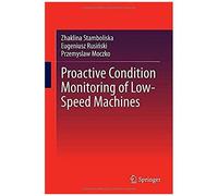 Proactive Condition Monitoring Of Low-Speed Machines
