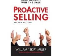 ProActive Selling by William Miller William Skip Miller (Auteur)