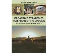 Proactive Strategies For Protecting Species - Pre-Listing Conservation And The Endangered Species Act