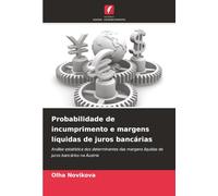 Probabilidade de incumprimento e margens líquidas de juros bancárias: Análise estatística dos determinantes das margens líquidas de juros bancários na Áustria