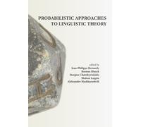 Probabilistic Approaches To Linguistic Theory