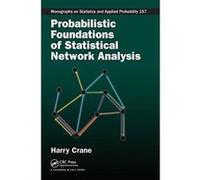 Probabilistic Foundations of Statistical Network Analysis (Chapman & Hall/CRC Monographs on Statistics & Applied Probability) - [Version Originale] Inconnu (Auteur)