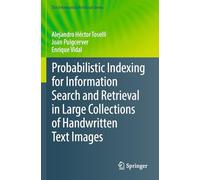 Probabilistic Indexing for Information Search and Retrieval in Large Collections of Handwritten Text Images
