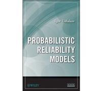 Probabilistic Reliability Models by Ushakov & Igor A. SOTAS & Inc. and George Washington University Ushakov Igor A. SOTAS Inc. and George Washington University (Auteur)
