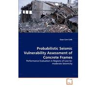 Probabilistic Seismic Vulnerability Assessment Of Concrete Frames: Performance Evaluation In Regions Of Low-To-Moderate Seismicity
