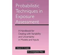 Probabilistic Techniques In Exposure Assessment