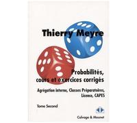 Probabilités, Cours Et Exercices Corrigés (Agrégation Interne, Classes Préparatoires, Licence, Capes) - Tome 2