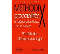 Probabilités En Prépas Scientifiques 1re Et 2e Années - 90 Méthodes, 150 Exercices Corrigés