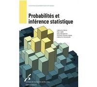 Probabilités et inférence statistique Christine Thomas-Agnan (Auteur), Paindaveine Davy (Auteur), Catherine Dehon (Auteur), Marc Hallin (Auteur), Catherine Vermandele (Auteur)