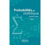 Probabilités et statistique 2e édition - Benjamin Jourdain - Ellipses - broché - Scolaire / Universitaire