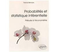 Probabilités Et Statistique Inférentielle - Prélude À L'économétrie