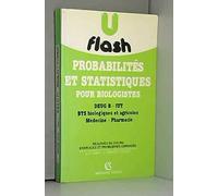 Probabilites et statistiques pour biologistes : deug b, iut, bts biologiques et agricoles, medecine,