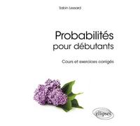 Probabilités Pour Débutants - Cours Et Exercices Corrigés