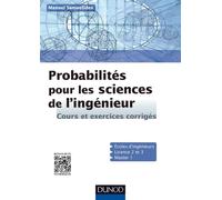 Probabilités pour les sciences de l'ingénieur - Cours et exercices corrigés cours et exercices - Manuel Samuelides - Dunod - broché - Scolaire / Universitaire