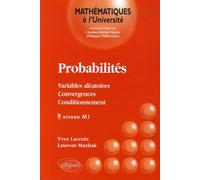 Probabilités: Variables aléatoires-Convergences-Conditionnement
