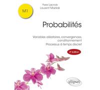 Probabilités: Variables aléatoires, convergences, conditionnement. Processus à temps discret