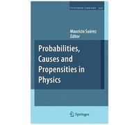 Probabilities, Causes And Propensities In Physics