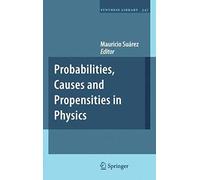 Probabilities, Causes And Propensities In Physics