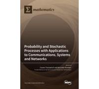Probability And Stochastic Processes With Applications To Communications, Systems And Networks
