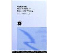 Probability Foundations of Economic Theory by Charles McCann McCann, Charles R., McCann Jr, C., McCann Charles (Auteur)