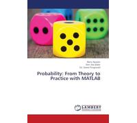 Probability: From Theory to Practice with MATLAB