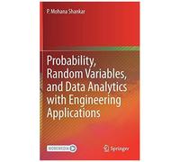 Probability, Random Variables, And Data Analytics With Engineering Applications