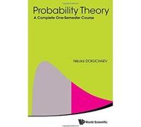 Probability Theory: A Complete One-Semester Course - [Version Originale] Inconnu (Auteur)