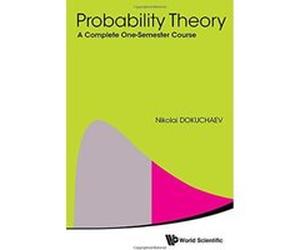 Probability Theory: A Complete One-Semester Course - [Version Originale] Inconnu (Auteur)