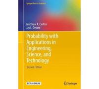 Probability With Applications In Engineering, Science, And Technology