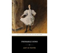 Probable Sons: The Original 1896 Inspirational Novel of Faith and Family Redemption