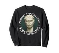 Probablement en pensant à Scipion Africanus Funny Roman Sweatshirt