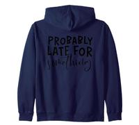 Probablement en retard pour quelque chose de décontracté Sweat à Capuche