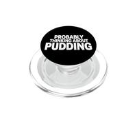 Probablement Penser à Un Amateur de Desserts drôle de Pudding PopSockets PopGrip pour MagSafe