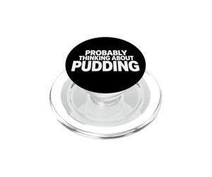 Probablement Penser à Un Amateur de Desserts drôle de Pudding PopSockets PopGrip pour MagSafe