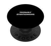 Probablement trop réfléchir PopSockets PopGrip Adhésif