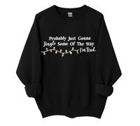 Probably Just Going to Jingle Some of the Way Sweatshirt, Jingle Some of the Way Sweatshirt, Chemise de Noël, Noir , L
