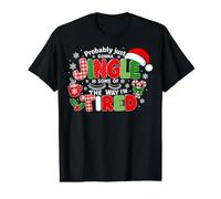 Probably Just Going to Jingle Some of The Way Xmas Funny T-Shirt Graphique avec Valeur
