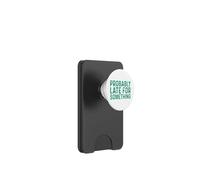 Probably Late for Something PopSockets PopWallet pour MagSafe