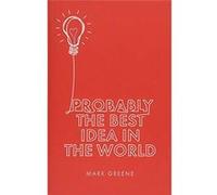 Probably the Best Idea in the World - [Livre en VO] Mark Greene (Auteur)