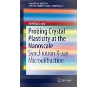 Probing Crystal Plasticity At The Nanoscales