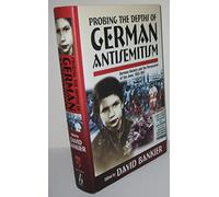 Probing the Depths of German Antisemitism: German Society and the Persecution of the Jews, 1933-1941