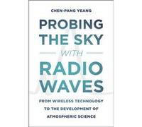 Probing the Sky with Radio Waves by ChenPang Yeang Hardcover Book ChenPang Yeang (Auteur)