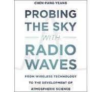Probing The Sky With Radio Waves - From Wireless Technology To The Development Of Atmospheric Science