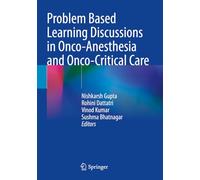 Problem Based Learning Discussions in Onco-anesthesia and Onco-critical Care